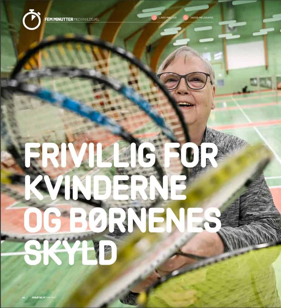 - Jeg er frivillig, fordi jeg kan være med til at udvikle unge mennesker, og specielt mit frivillige arbejde med Danish Junior Cup, unge, piger og kvinder har været fantastisk. Det har givet og giver mig stadigvæk utrolig mange oplevelser at være frivillig. Det giver mig socialt samvær og udvikling. Man får jo et fantastisk indblik i mange, mange ting. BIRGIT ERIKSEN, frivillig i mere end 60 åt.